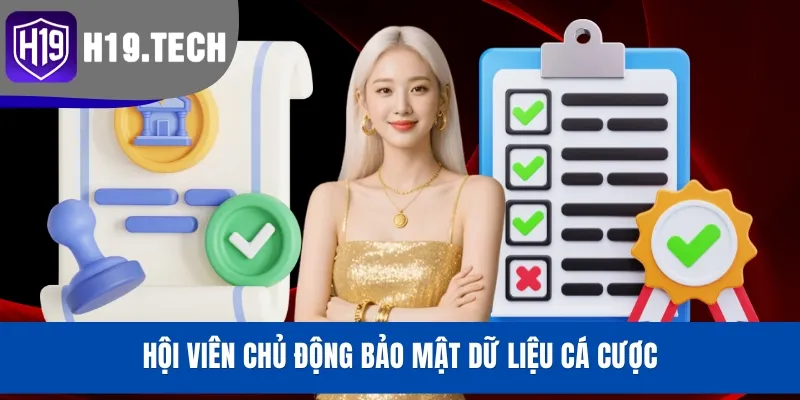 Hội viên chủ động bảo mật dữ liệu cá cược